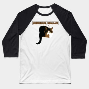 Greetings, Humans Baseball T-Shirt